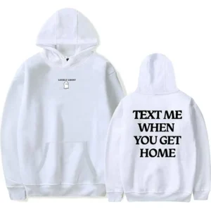 TEXT ME WHEN YOU GET HOME TV series WHITE HOODIE