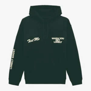 Text Me When You Get Lonely Green Hoodie