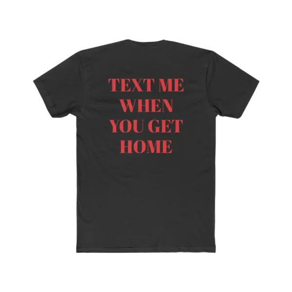 Text me When You Get Home T Shirt Black & Red